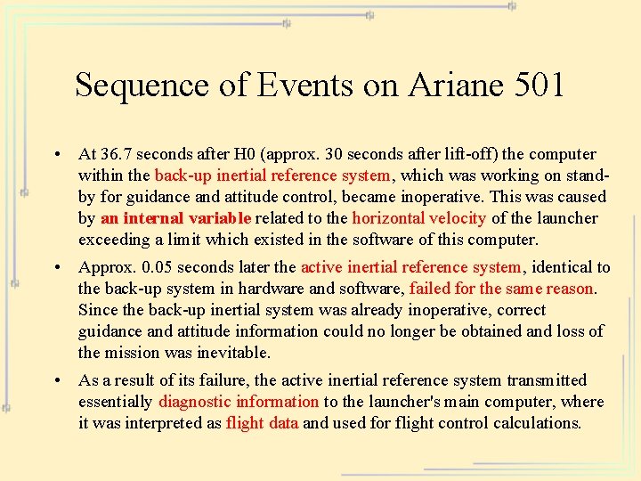 Sequence of Events on Ariane 501 • At 36. 7 seconds after H 0