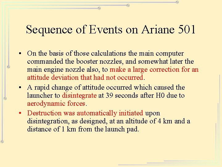 Sequence of Events on Ariane 501 • On the basis of those calculations the