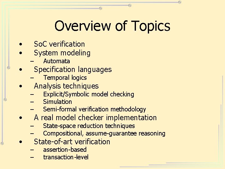 Overview of Topics • • • – – – – – So. C verification