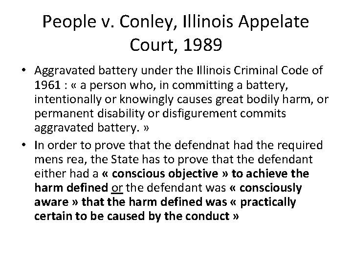 People v. Conley, Illinois Appelate Court, 1989 • Aggravated battery under the Illinois Criminal