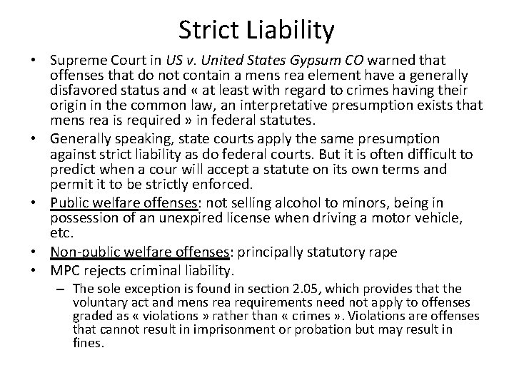 Strict Liability • Supreme Court in US v. United States Gypsum CO warned that