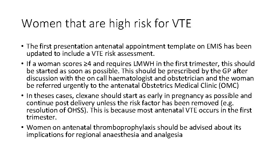 Women that are high risk for VTE • The first presentation antenatal appointment template
