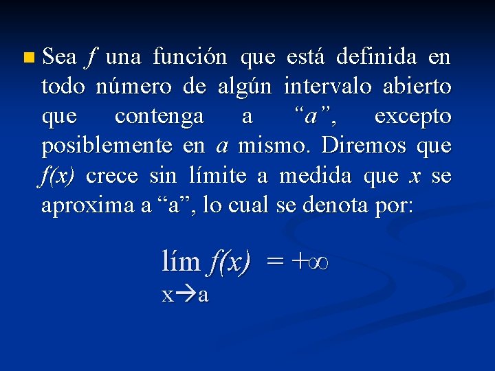 n Sea f una función que está definida en todo número de algún intervalo