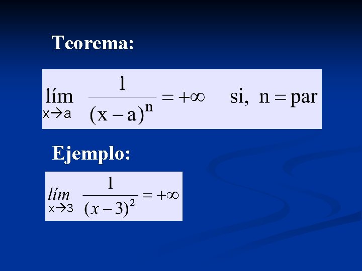 Teorema: x a Ejemplo: x 3 