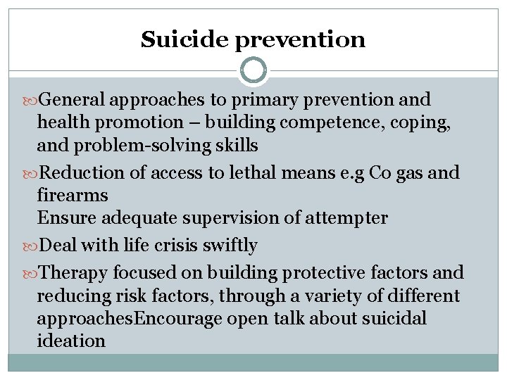 Suicide prevention General approaches to primary prevention and health promotion – building competence, coping,