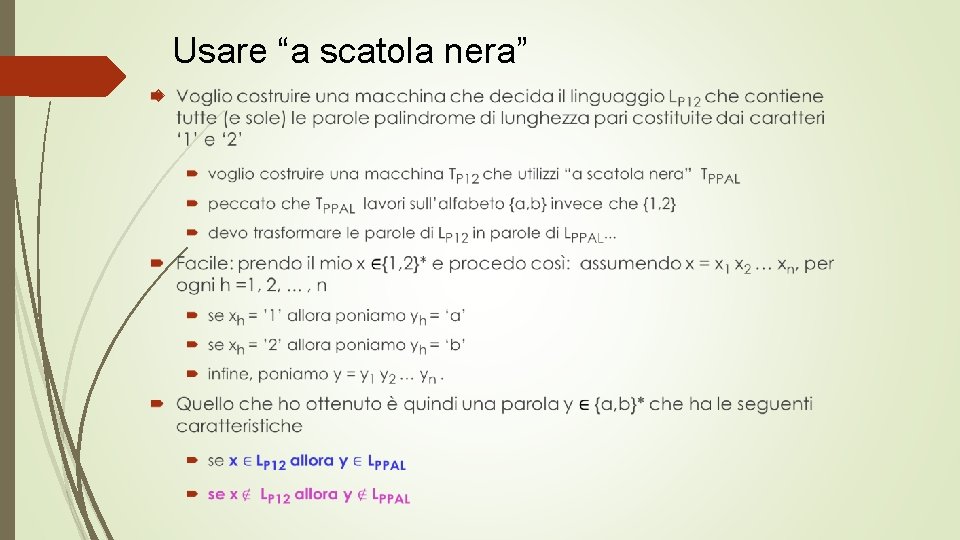 Usare “a scatola nera” 