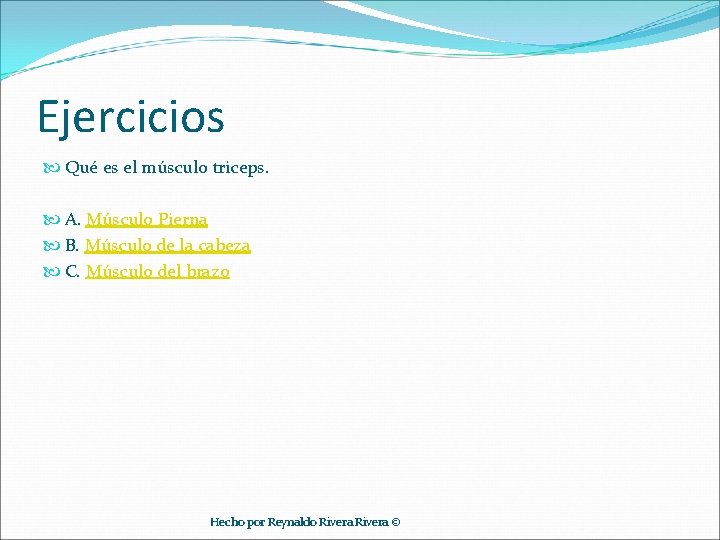 Ejercicios Qué es el músculo triceps. A. Músculo Pierna B. Músculo de la cabeza