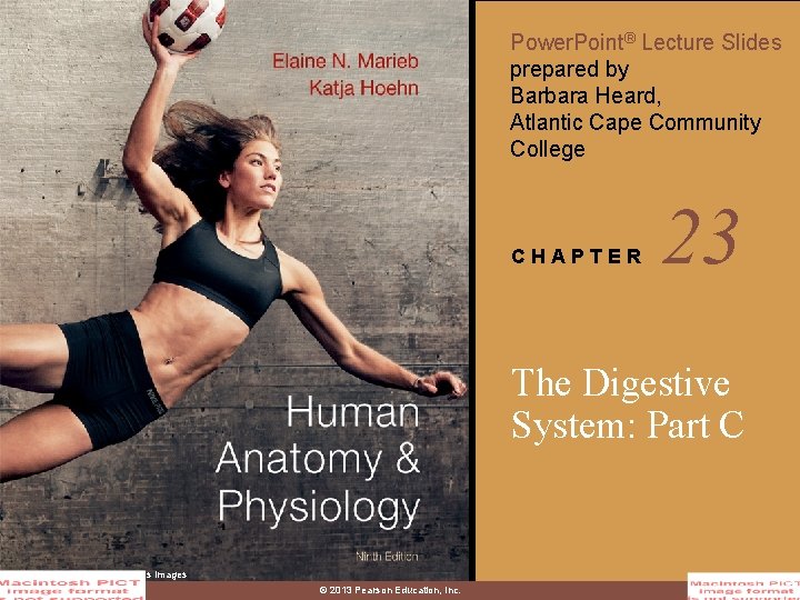 Power. Point® Lecture Slides prepared by Barbara Heard, Atlantic Cape Community College CHAPTER 23