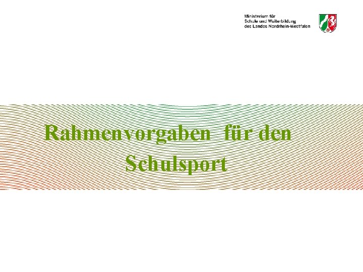 Rahmenvorgaben für den Schulsport 