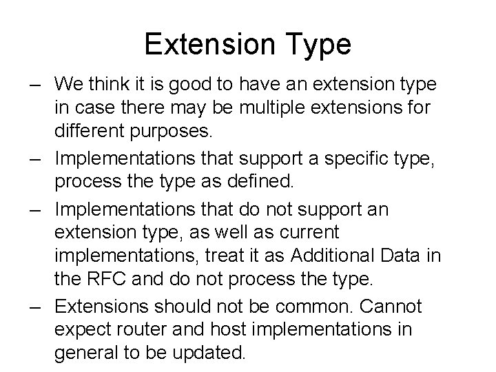 Extension Type – We think it is good to have an extension type in