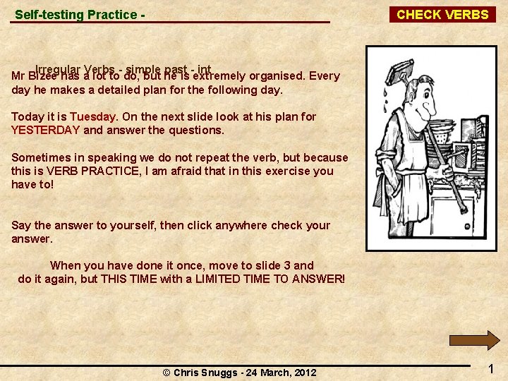 Self-testing Practice - CHECK VERBS Irregular Verbs - simple past - int Mr Bizee
