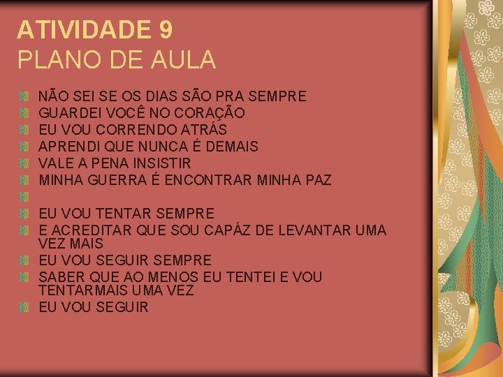 ATIVIDADE 9 PLANO DE AULA NÃO SEI SE OS DIAS SÃO PRA SEMPRE GUARDEI