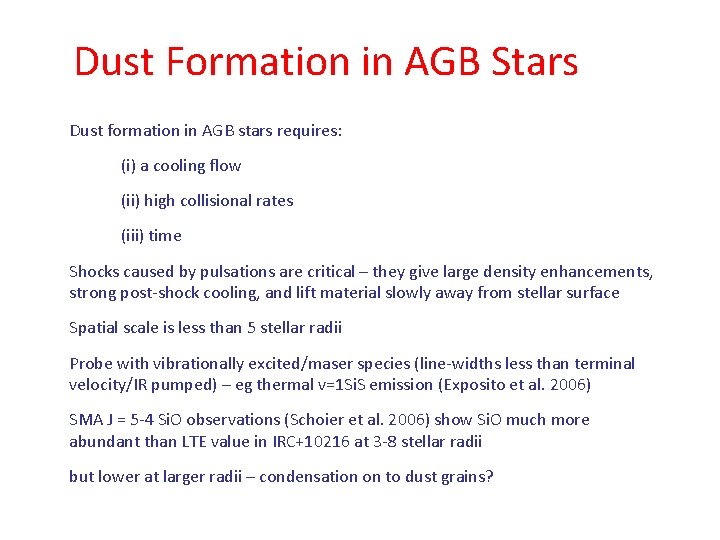 Dust Formation in AGB Stars Dust formation in AGB stars requires: (i) a cooling Dust Formation in AGB Stars Dust formation in AGB stars requires: (i) a cooling