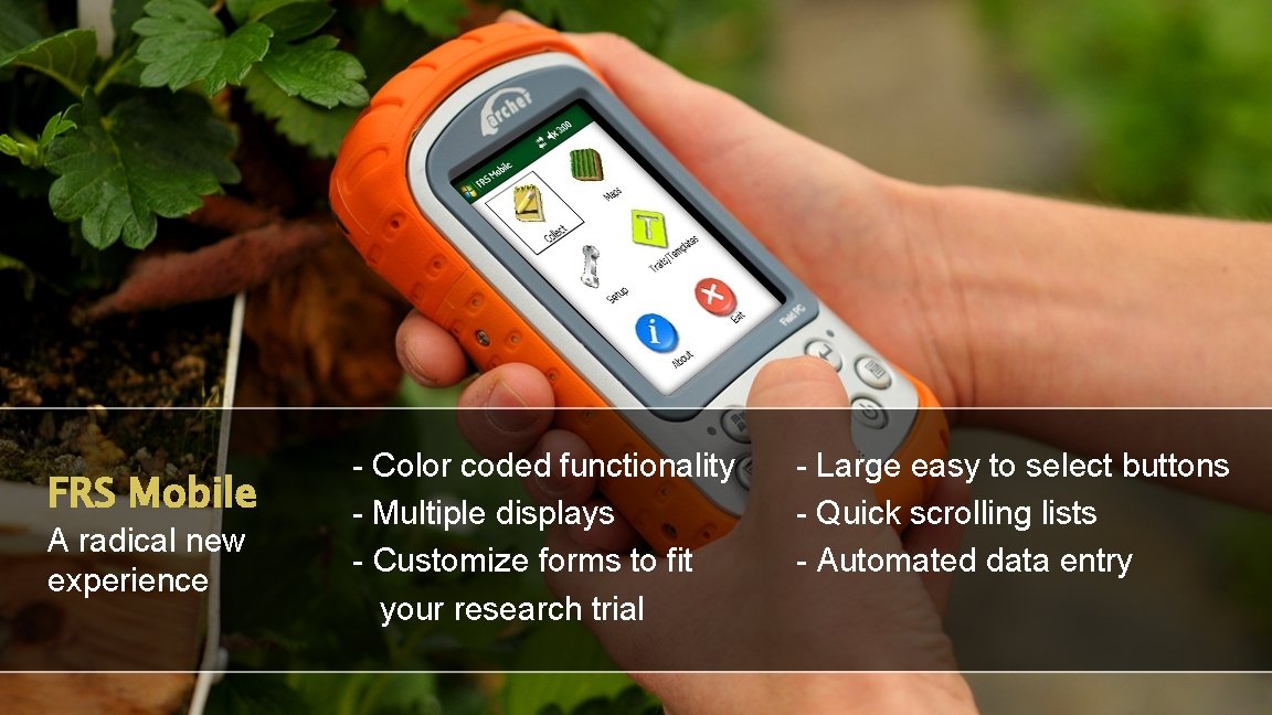 FRS Mobile A radical new experience - Color coded functionality - Multiple displays -
