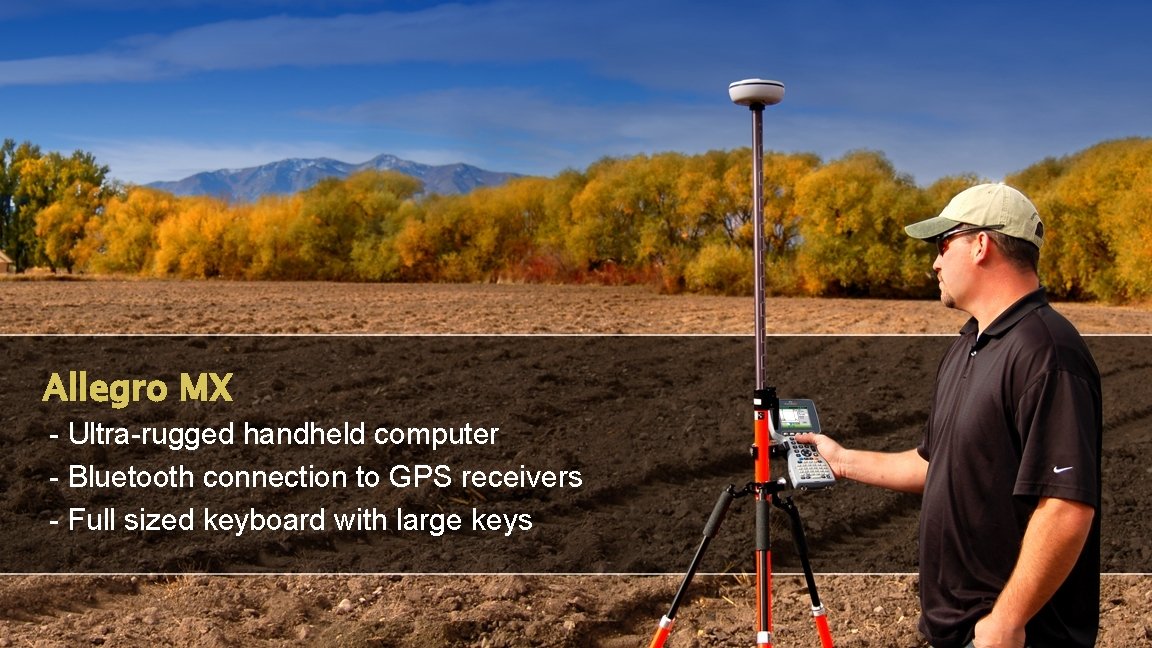 Allegro MX - Ultra-rugged handheld computer - Bluetooth connection to GPS receivers - Full