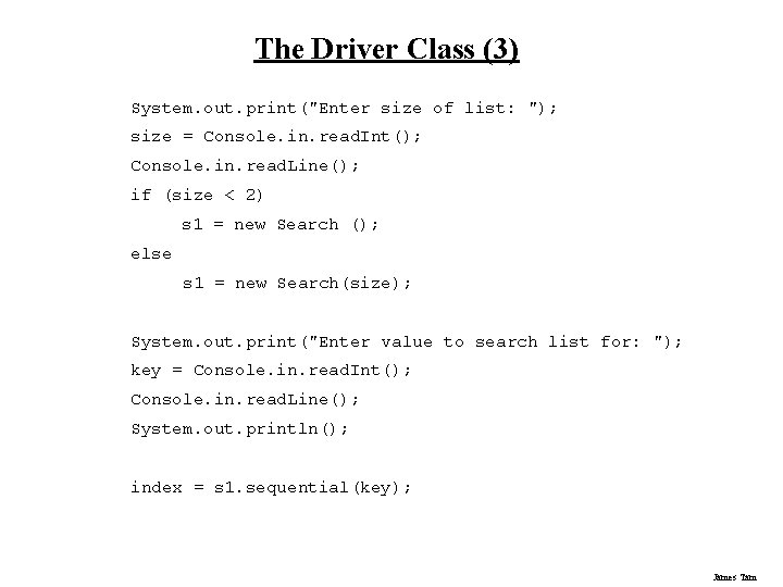 The Driver Class (3) System. out. print("Enter size of list: "); size = Console. The Driver Class (3) System. out. print("Enter size of list: "); size = Console.