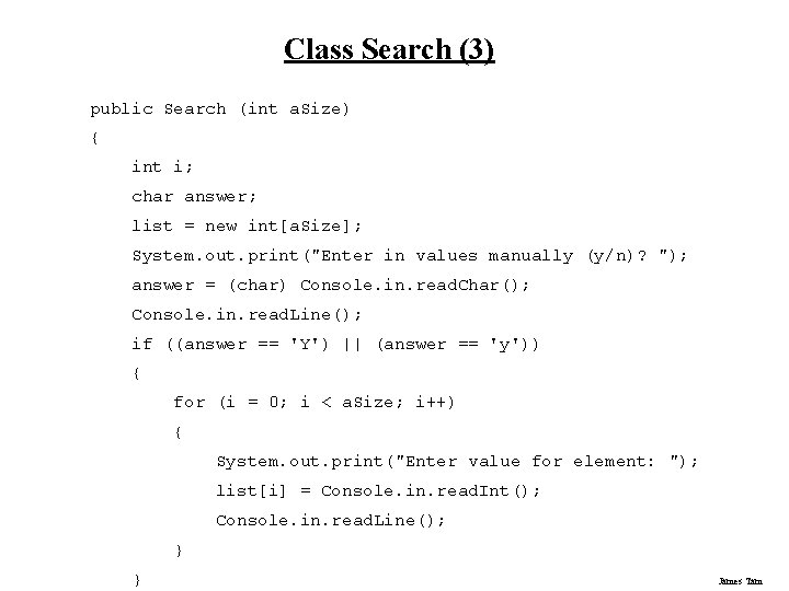Class Search (3) public Search (int a. Size) { int i; char answer; list Class Search (3) public Search (int a. Size) { int i; char answer; list