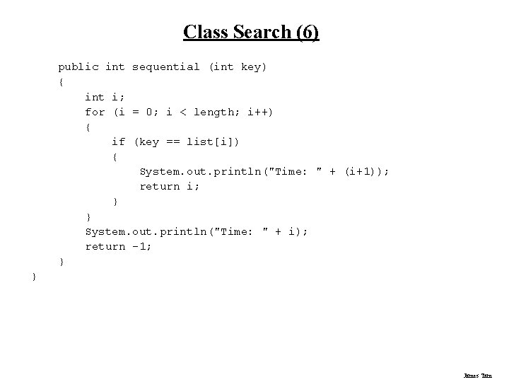 Class Search (6) public int sequential (int key) { int i; for (i = Class Search (6) public int sequential (int key) { int i; for (i =