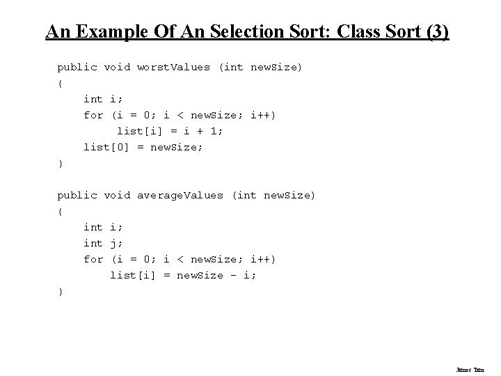 An Example Of An Selection Sort: Class Sort (3) public void worst. Values (int An Example Of An Selection Sort: Class Sort (3) public void worst. Values (int