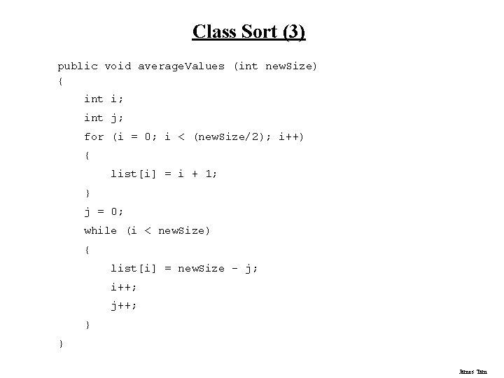 Class Sort (3) public void average. Values (int new. Size) { int i; int Class Sort (3) public void average. Values (int new. Size) { int i; int