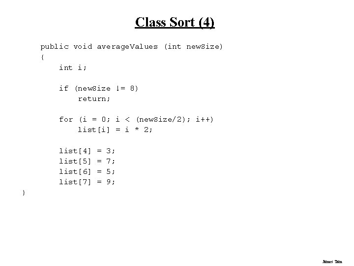 Class Sort (4) public void average. Values (int new. Size) { int i; if Class Sort (4) public void average. Values (int new. Size) { int i; if