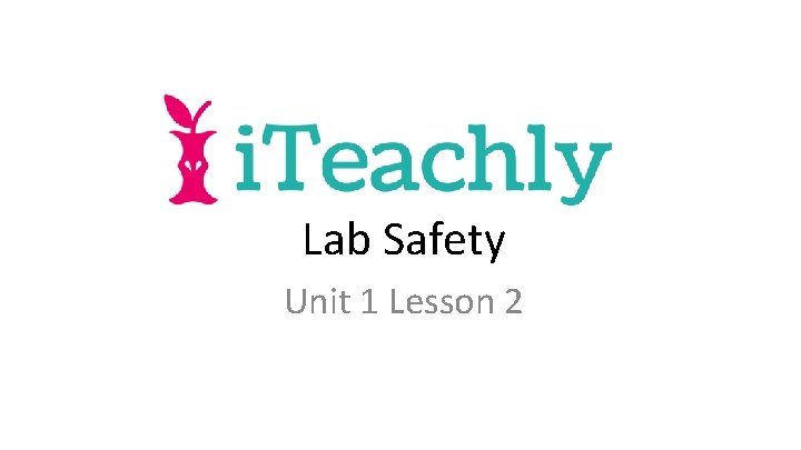 Lab Safety Unit 1 Lesson 2 