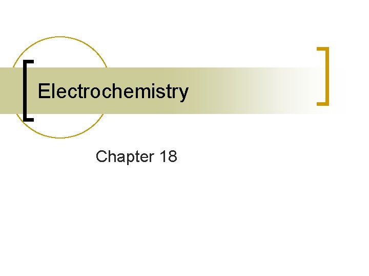 Electrochemistry Chapter 18 