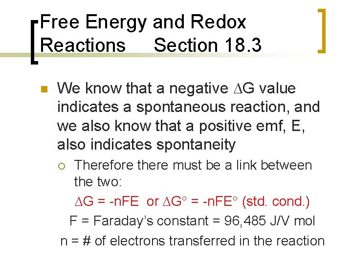 Free Energy and Redox Reactions Section 18. 3 n We know that a negative