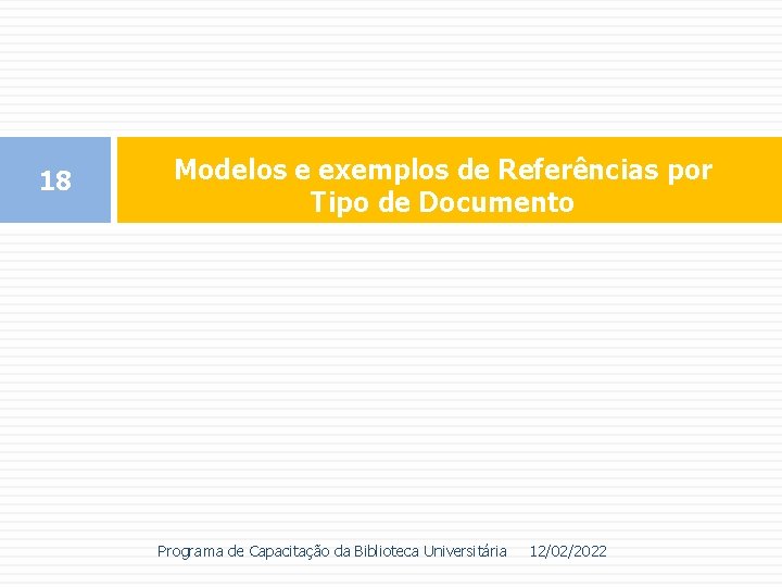 18 Modelos e exemplos de Referências por Tipo de Documento Programa de Capacitação da