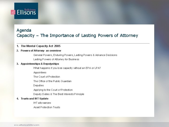 Agenda Capacity – The Importance of Lasting Powers of Attorney 1. The Mental Capacity