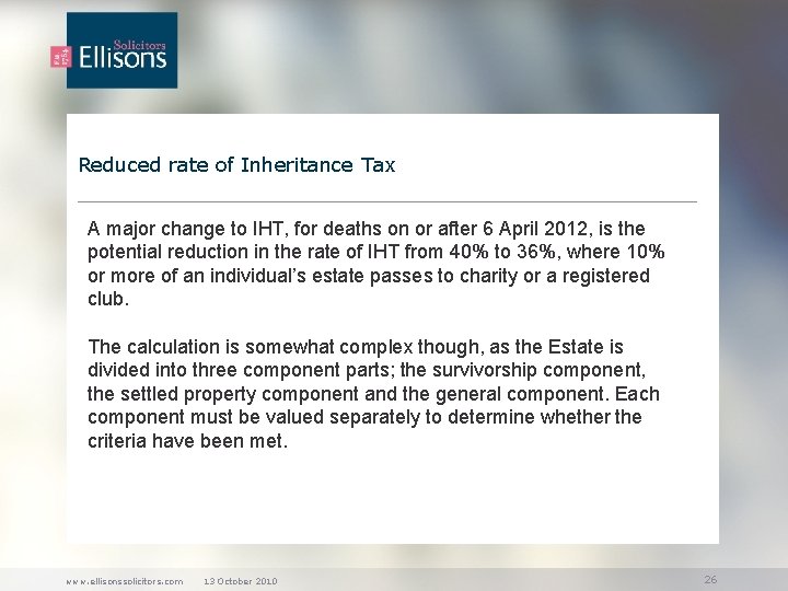 Reduced rate of Inheritance Tax A major change to IHT, for deaths on or