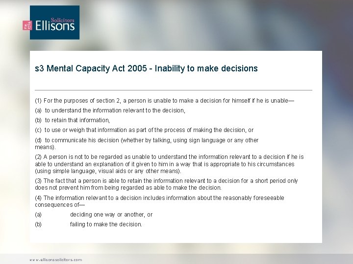 s 3 Mental Capacity Act 2005 - Inability to make decisions (1) For the