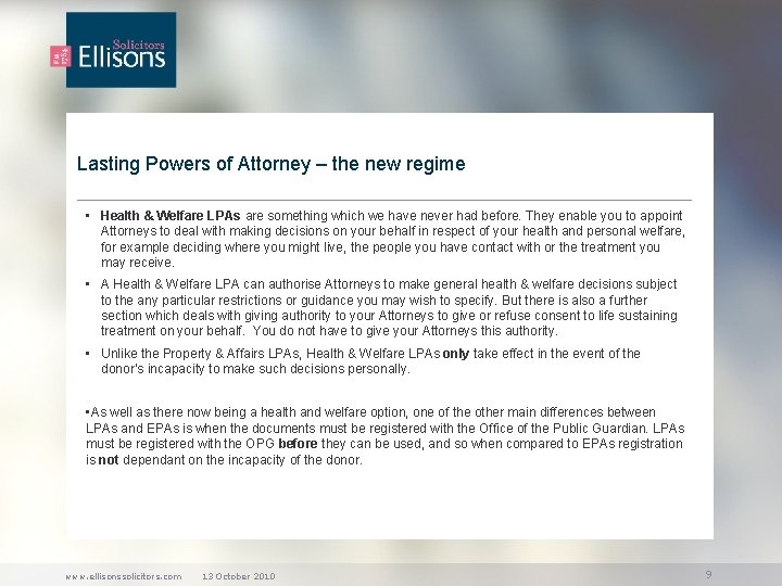 Lasting Powers of Attorney – the new regime • Health & Welfare LPAs are