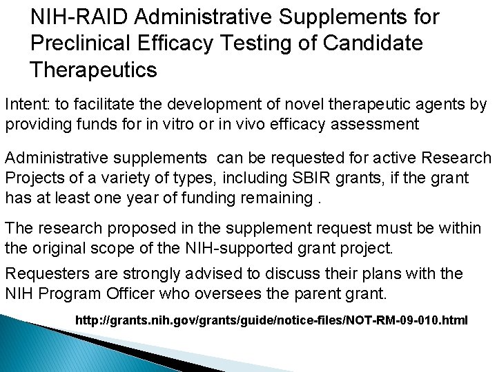 NIH-RAID Administrative Supplements for Preclinical Efficacy Testing of Candidate Therapeutics Intent: to facilitate the