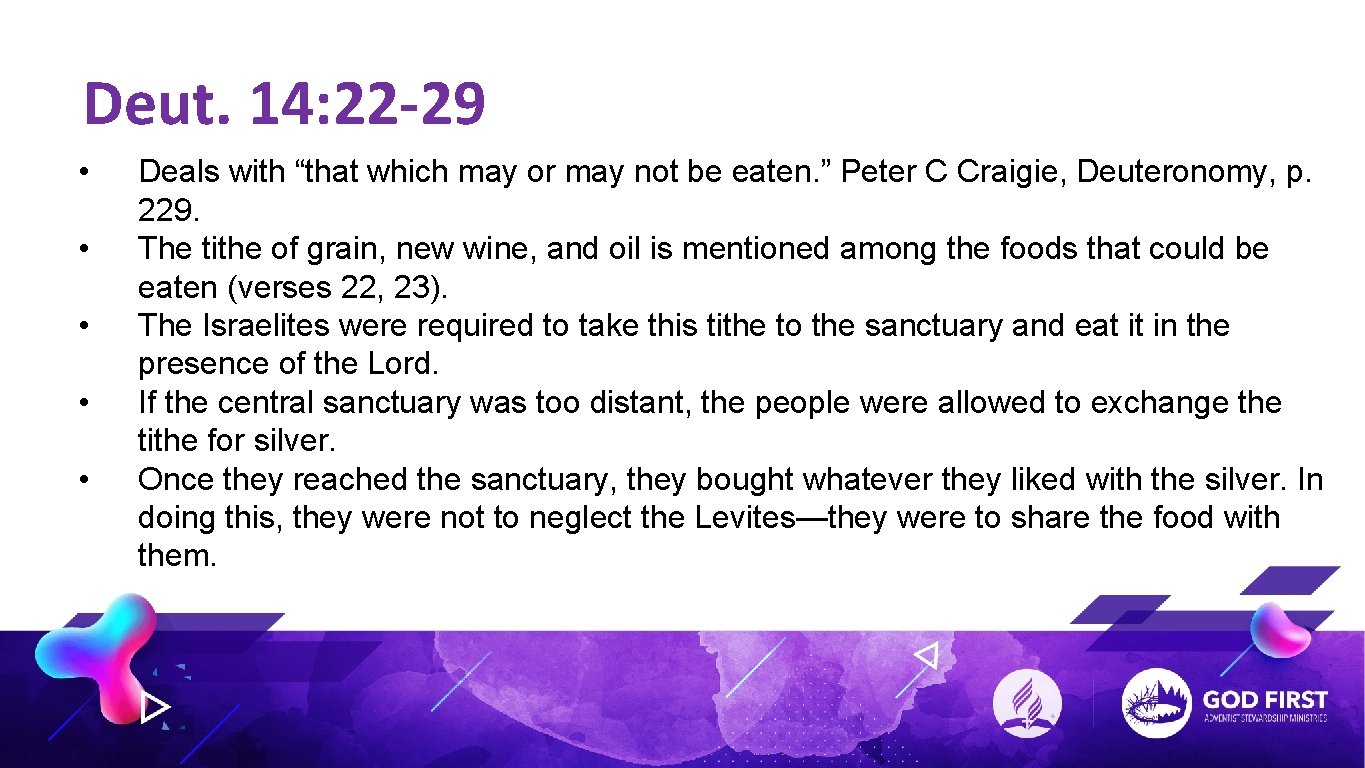 Deut. 14: 22 -29 • • • Deals with “that which may or may