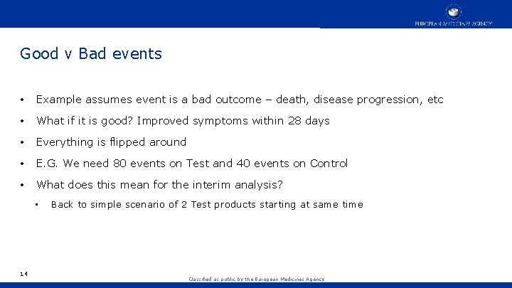 Good v Bad events • Example assumes event is a bad outcome – death, Good v Bad events • Example assumes event is a bad outcome – death,