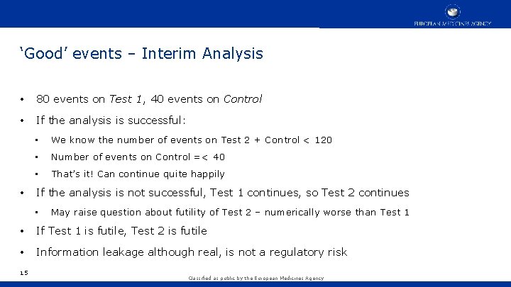 ‘Good’ events – Interim Analysis • 80 events on Test 1, 40 events on ‘Good’ events – Interim Analysis • 80 events on Test 1, 40 events on