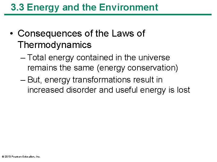 3. 3 Energy and the Environment • Consequences of the Laws of Thermodynamics –
