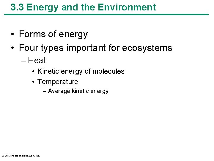 3. 3 Energy and the Environment • Forms of energy • Four types important