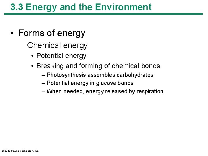 3. 3 Energy and the Environment • Forms of energy – Chemical energy •