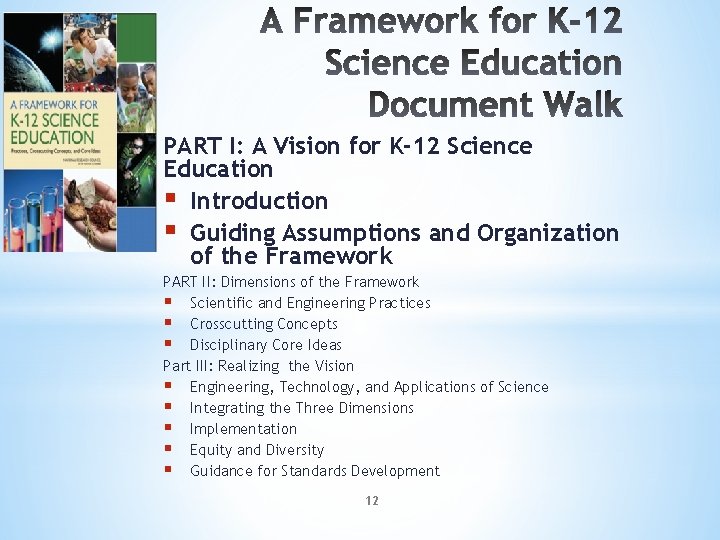 PART I: A Vision for K-12 Science Education § Introduction § Guiding Assumptions and