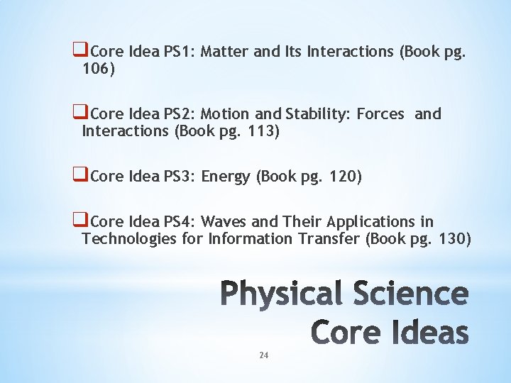q. Core Idea PS 1: Matter and Its Interactions (Book pg. 106) q. Core