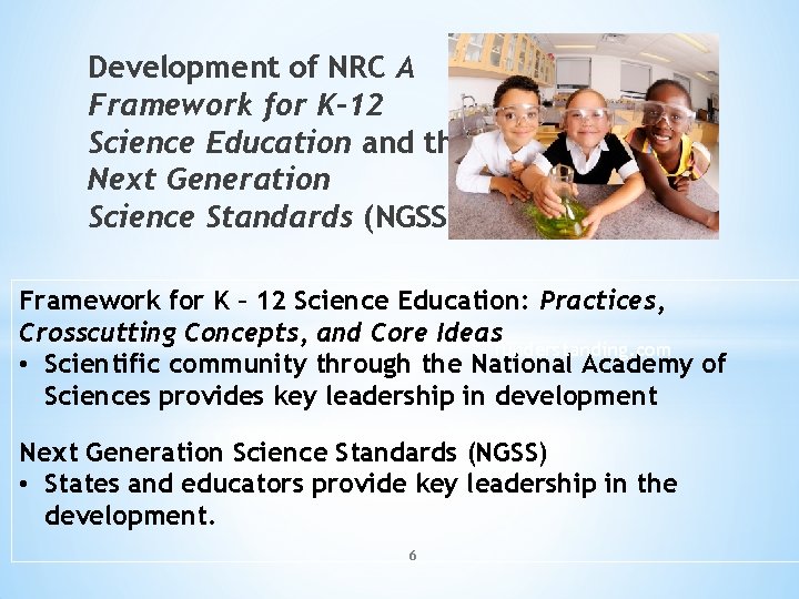 Development of NRC A Framework for K-12 Science Education and the Next Generation Science