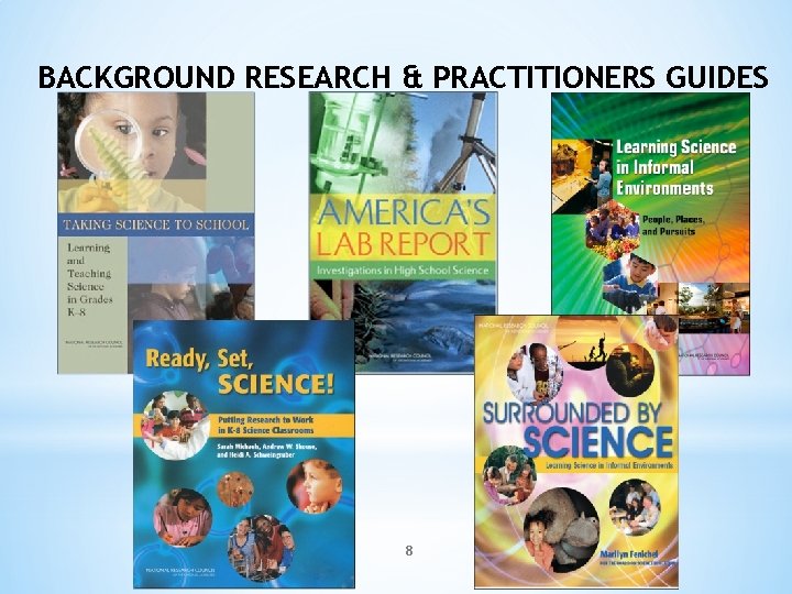 BACKGROUND RESEARCH & PRACTITIONERS GUIDES 8 