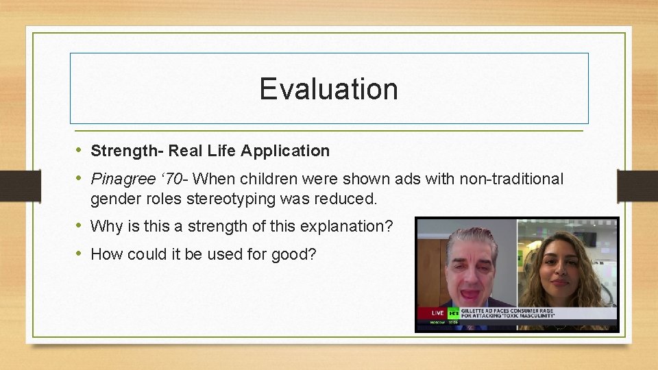 Evaluation • Strength- Real Life Application • Pinagree ‘ 70 - When children were