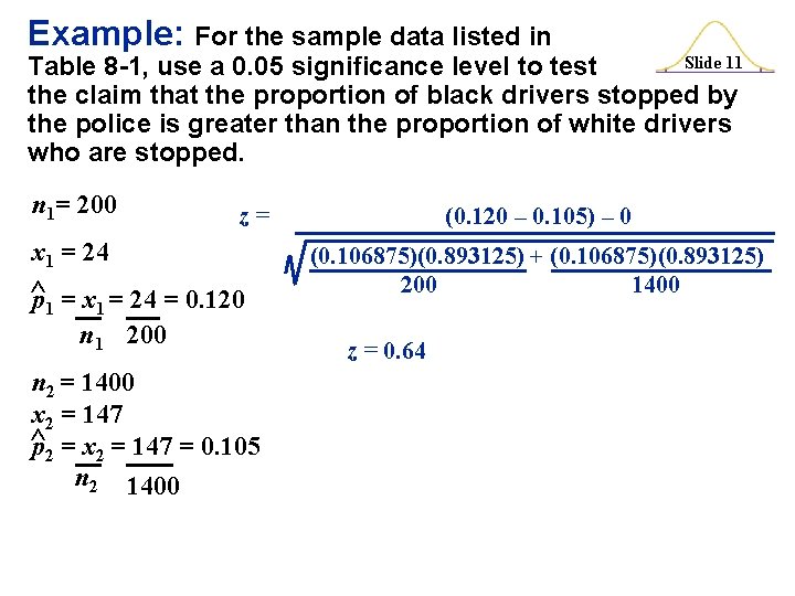 Example: For the sample data listed in Slide 11 Table 8 -1, use a