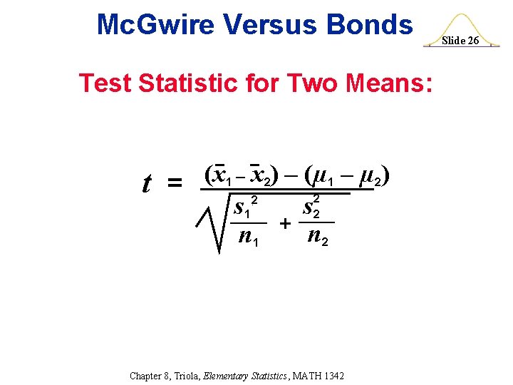 Mc. Gwire Versus Bonds Test Statistic for Two Means: t (x 1 – x