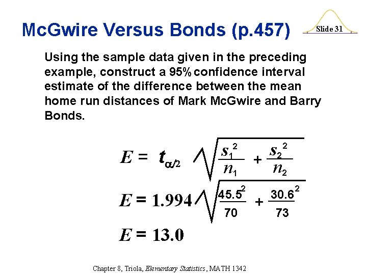 Mc. Gwire Versus Bonds (p. 457) Slide 31 Using the sample data given in