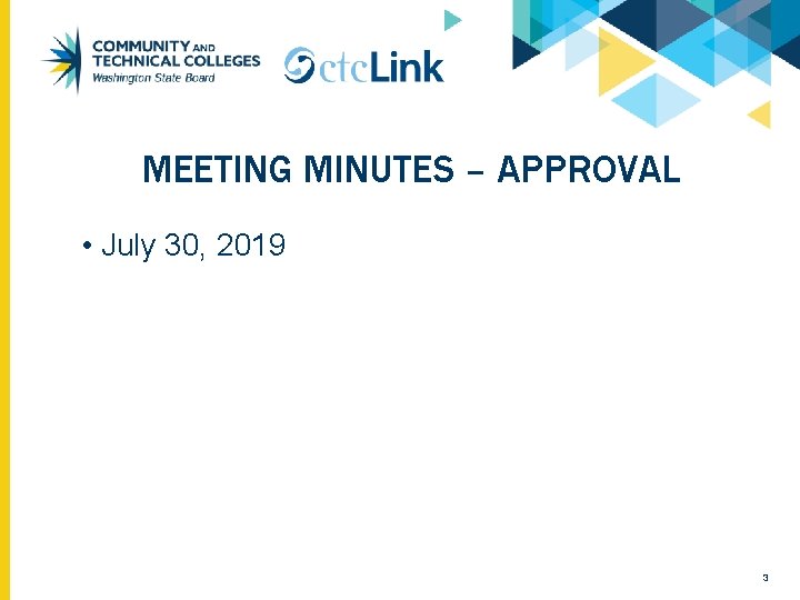 MEETING MINUTES – APPROVAL • July 30, 2019 3 