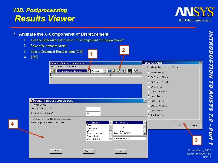 13 D. Postprocessing Results Viewer Workshop Supplement 1. 2. 3. 4. Use the pulldown